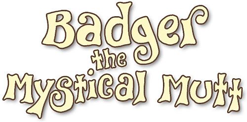 Badger the Mystical Mutt